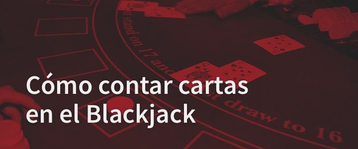 Estrategia Contar cartas blackjack